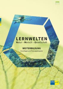 LERNWELTEN Natur — Mensch — Gesellschaft